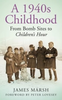 Image of A 1940s childhood by James Marsh