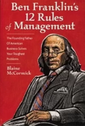 Image of ben franklins 12 rules of management the founding father of american busine