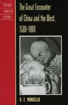 Image of The Great Encounter of China and the West 1500-1800 by D. E Mungello Book