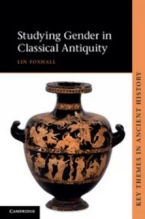 Image of Studying gender in classical antiquity by Lin Foxhall