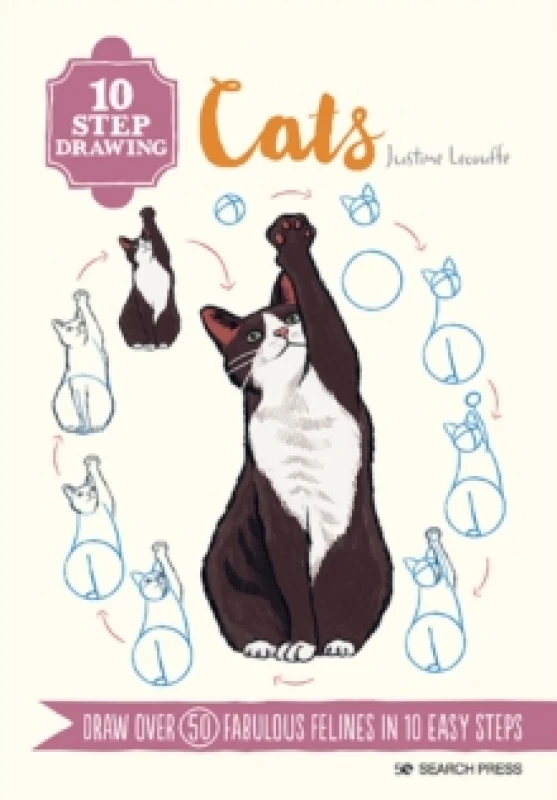 Image of 10 Step Drawing: Cats : Draw Over 50 Fabulous Felines in 10 Easy Steps Paperback / softback
