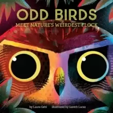 Image of Odd Birds: Meet Nature's Weirdest Flock