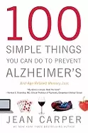 Image of 100 simple things you can do to prevent alzheimers and age related memory l