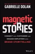 Image of magnetic stories connect with customers and engage employees with brand sto