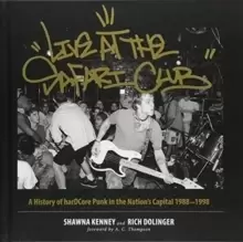 Image of Live at the Safari Club : A History of harDCcore Punk in the Nations Capital 1988-1998