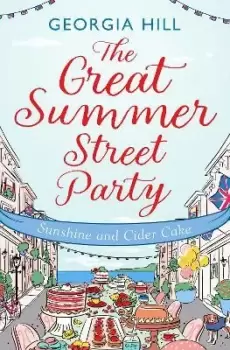 Image of The Great Summer Street Party Part 1: Sunshine and by Georgia Hill