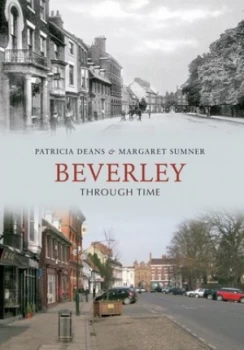 Image of Beverley through Time by Patricia Deans Paperback