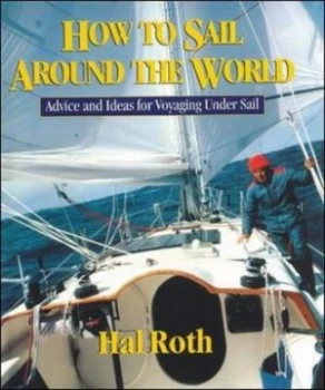 Image of How to Sail around the World by Hal Roth Hardback