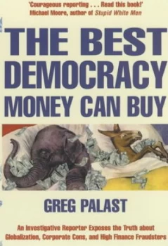 Image of The Best Democracy Money Can Buy by Greg Tobin Paperback