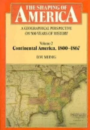 Image of shaping of america a geographical perspective on 500 years of history volum