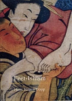 Image of Feet-Ishism by Hans-Jrgen Dpp Hardback