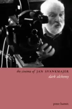 Image of The cinema of Jan Svankmajer by Peter Hames