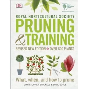 Image of RHS Pruning & Training : Revised New Edition; Over 800 Plants; What, When, and How to Prune