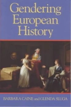 Image of Gendering European History 1780-1920 by Barbara Caine and Glenda Sluga Paperback