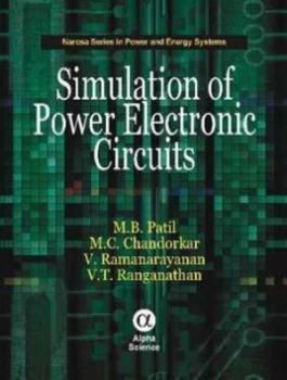 Image of Simulation of Power Electronic Circuits by M. B Patil Hardback