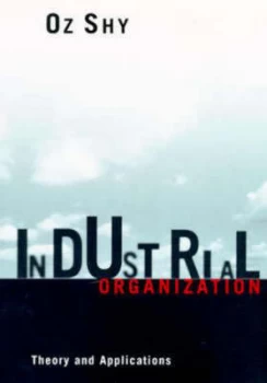 Image of Industrial Organization Co Theory and Applications paper by Oz Shy Paperback