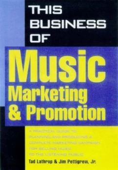 Image of This Business of Music Marketing and Promotion by Tad Lathrop and Jim Pettigrew Book