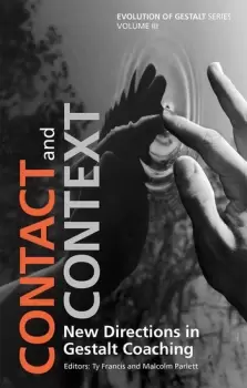 Image of Contact and ContextNew Directions in Gestalt Coaching