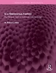Image of In a Glamourous Fashion The Fabulous Years of Hollywood Costume Design