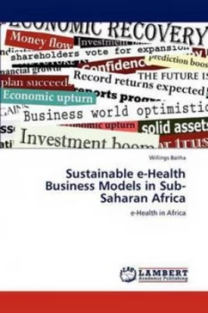 Image of Sustainable E-Health Business Models in Sub-Saharan Africa by Willings Botha Paperback