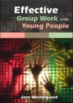 Image of Effective Group Work with Young People by Jane Westergaard Book