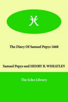 Image of Diary of Samuel Pepys 1668 by Henry B Wheatley Paperback