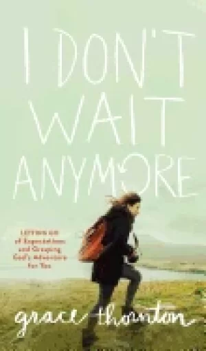 Image of i dont wait anymore letting go of expectations and grasping gods adventure