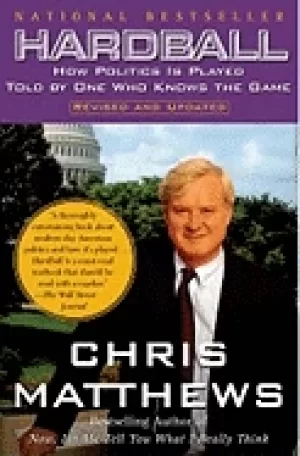 Image of hardball how politics is played told by one who knows the game