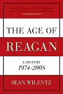 Image of age of reagan a history 1974 2008