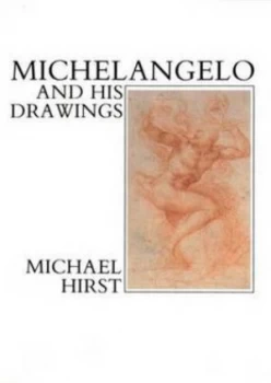 Image of Michelangelo and His Drawings by Michael Hirst Paperback