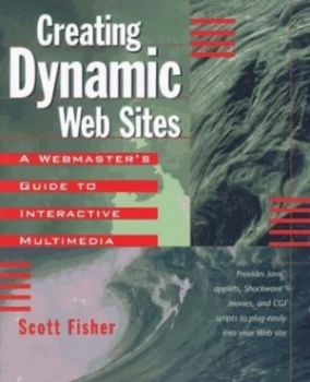 Image of Creating Dynamic Web Sites by Scott Fisher Book