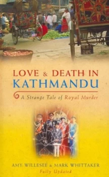 Image of Love and Death in Kathmandu by Amy Willesee Book