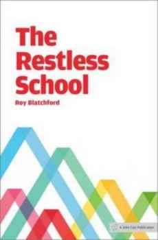 Image of The Restless School by Roy Blatchford Paperback