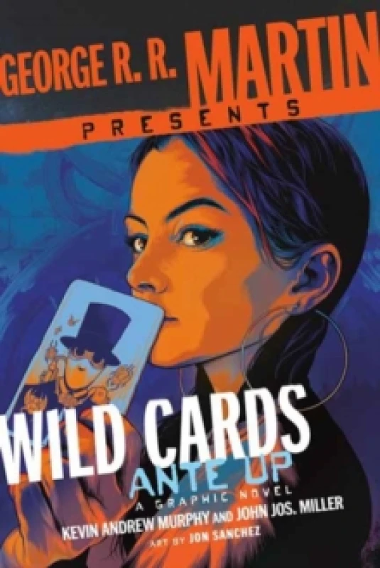 Image of George R. R. Martin Presents Ante Up: A Wild Cards Graphic Novel : A Graphic Novel Hardback