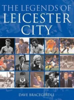 Image of The Legends of Leicester City Hardback