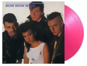 image of Bow Wow Wow When The Going Gets Tough The Tough Get Going - Pink Vinyl 2023 UK vinyl LP MOVLP2974