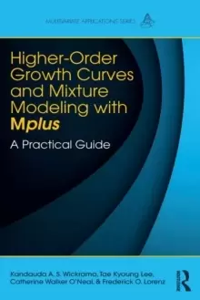 Image of Higher-Order Growth Curves and Mixture Modeling with Mplus : A Practical Guide