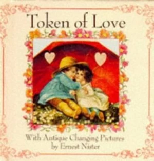 Image of Token of Love by Ernest Nister and Lisa Rojany-Buccieri Book