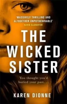 Image of The wicked sister - Karen Dionne - Hardback - Used