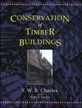 Image of Conservation of Timber Buildings by F.W.B Charles Hardback