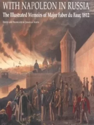 Image of With Napoleon in Russia by Christian Wilhelm von Faber du Faur