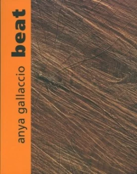 Image of Beat by Anya Gallaccio and Mary Horlock and Heidi Reitmaier and Simon Schama and Tate Britain Paperback