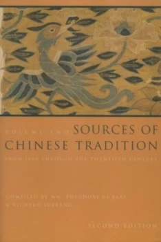 Image of Sources of Chinese tradition Vol 2 From 1600 through the twentieth century by Wm. Theodore De Bary