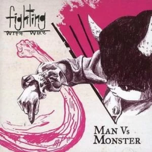 Image of Man Vs Monster by Fighting with Wire CD Album