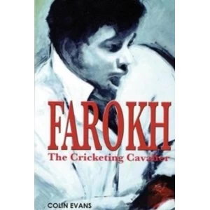 Image of Farokh: The Cricketing Cavalier : The authorised biography of Farokh Engineer