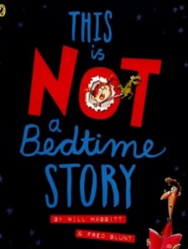 Image of This Is Not a Bedtime Story by Will Mabbitt Book