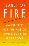 Image of planet on fire a manifesto for the age of environmental breakdown