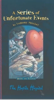 Image of The Hostile Hospital by Lemony Snicket Hardback
