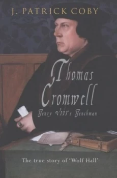 Image of Thomas Cromwell by J. Patrick Coby Hardback