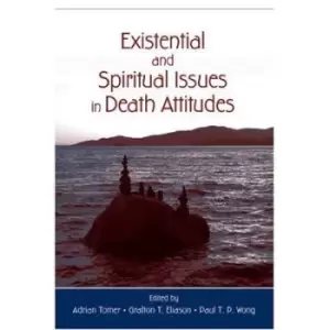 Image of Existential and spiritual issues in death attitudes by Adrian Tomer